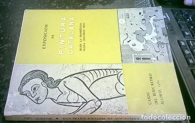 Libros: Exposici&oacute;n de pintura catalana. Desde la prehistoria hasta nuestros d&iacute;as - CAT&Aacute;LOGO: