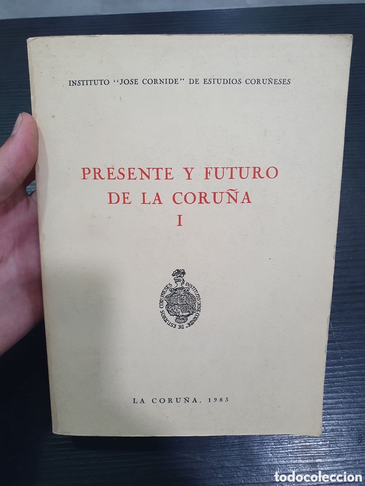 Libros: Presente y futuro de La Coru&ntilde;a. Instituto Jos&eacute; Cornide. 1983. (L79) - Foto 1