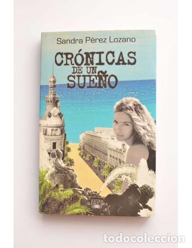 Libros: Cr&oacute;nicas de un sue&ntilde;o - P&Eacute;REZ LOZANO, Sandra - Foto 1