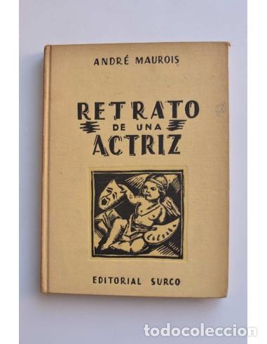 Libros: Retrato de una actriz - MAUROIS, Andr&eacute; - Foto 1