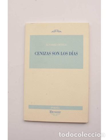 Libros: Cenizas son los d&iacute;as - &Aacute;LVAREZ ORTEGA - Foto 1