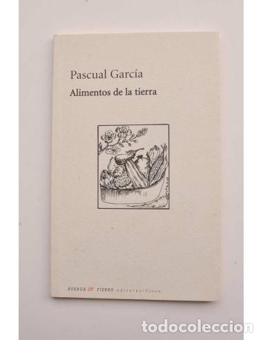 Libros: Alimentos de la tierra - GARC&Iacute;A, Pascual - Foto 1
