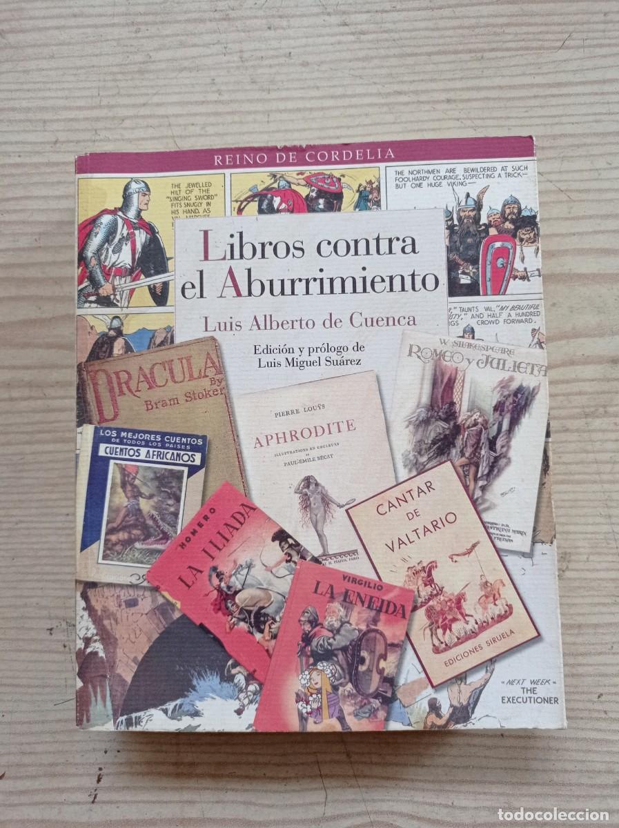 Libros: Libros Contra El Aburrimiento - Luis Alberto De Cuenca - 2011 - Foto 1