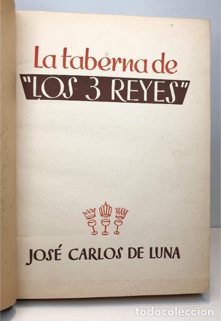 Libros: LA TABERNA DE LOS TRES REYES. - LUNA, Jos&eacute; carlos de. - Foto 3
