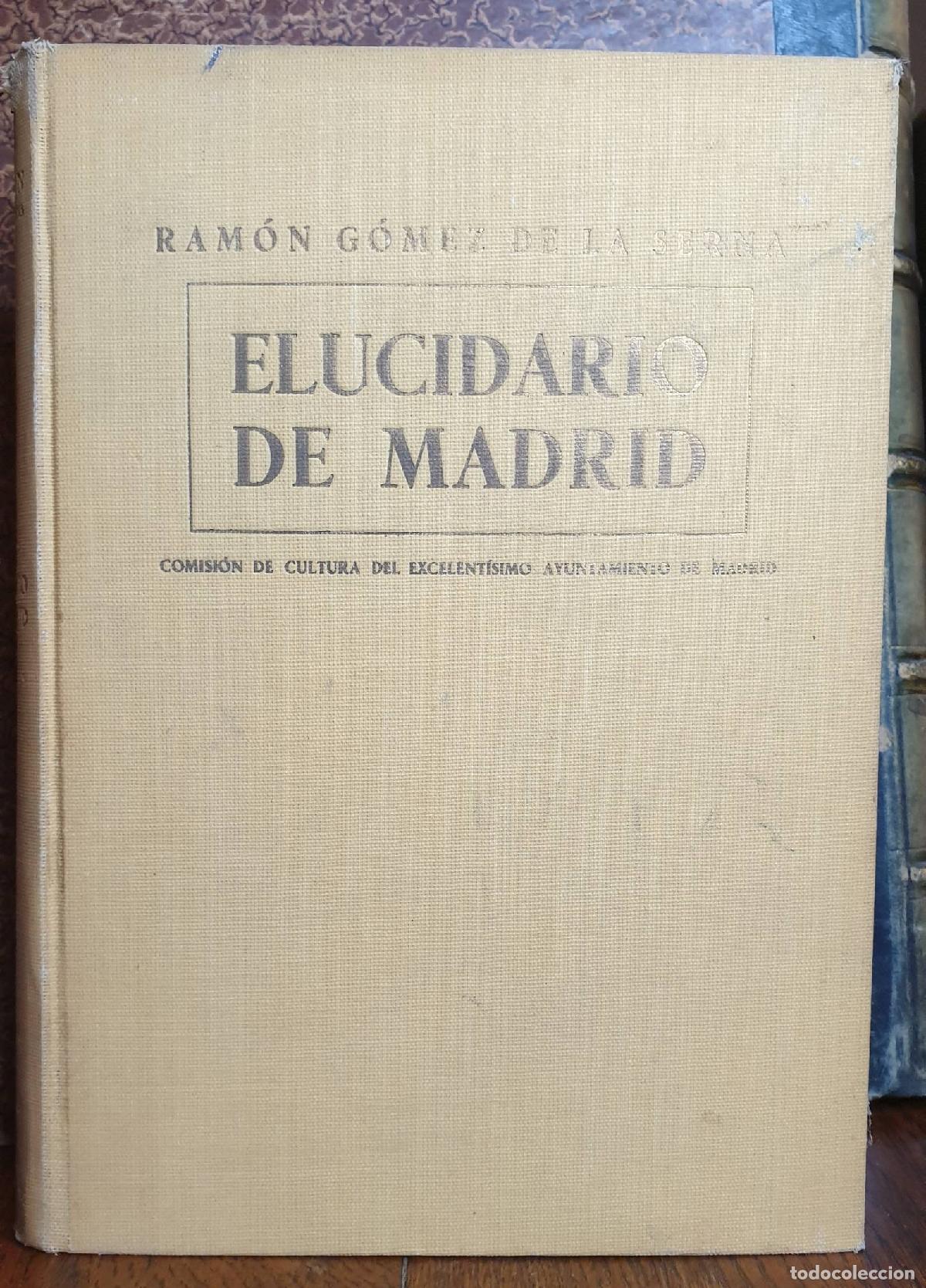 Libros: ELUCIDARIO DE MADRID. - G&Oacute;MEZ DE LA SERNA, Ram&oacute;n. - Foto 1
