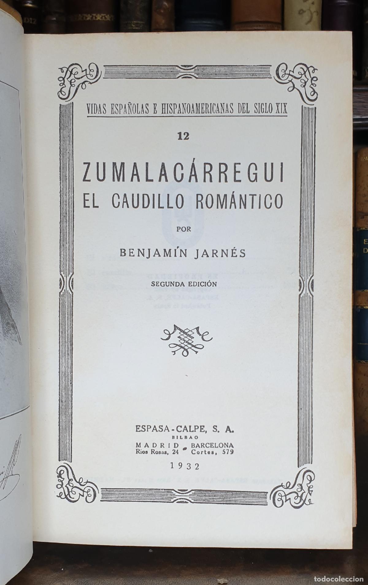 Libros: ZUMALAC&Aacute;RREGUI. EL CAUDILLO ROM&Aacute;NTICO. - JARN&Eacute;S, Benjam&iacute;n, - Foto 1