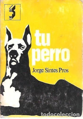 Libros: TU PERRO JORGE SINTES PROS - Foto 1