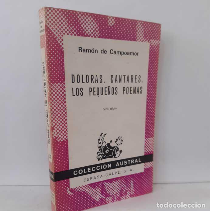 Libros: DOLORAS, CANTARES, LOS PEQUE&Ntilde;OS POEMAS - CAMPOAMOR, RAM&Oacute;N DE - Foto 1