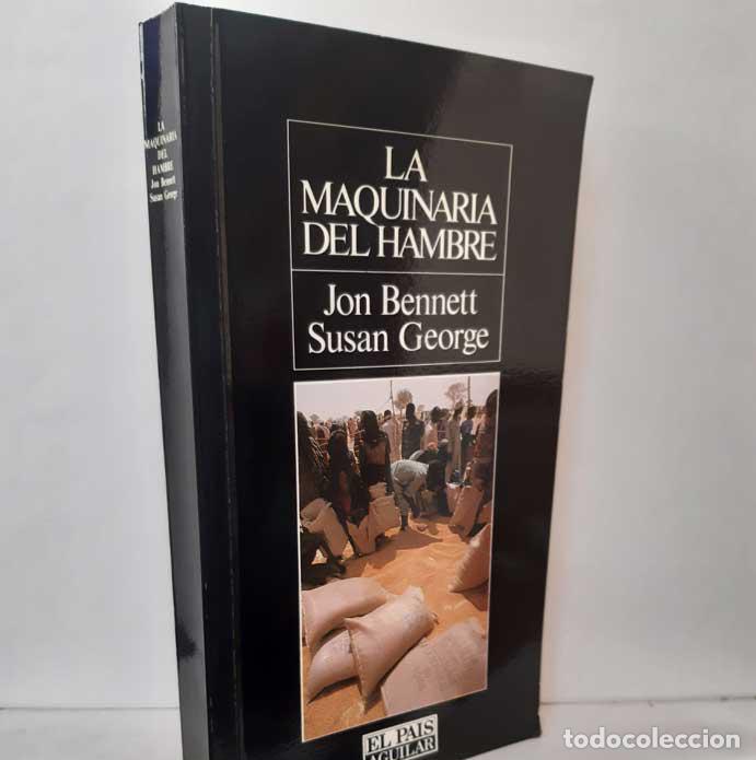 Libros: LA MAQUINARIA DEL HAMBRE - BENNETT, JON - GEORGE, SUSAN - Foto 1