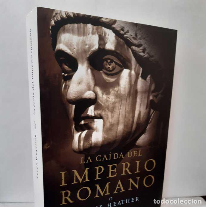 Libros: LA CA&Iacute;DA DEL IMPERIO ROMANO - HEATHER, PETER - Foto 1