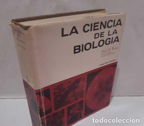 Libros: LA CIENCIA DE LA BIOLOG&Iacute;A - WEISZ, PAUL B. - Foto 1