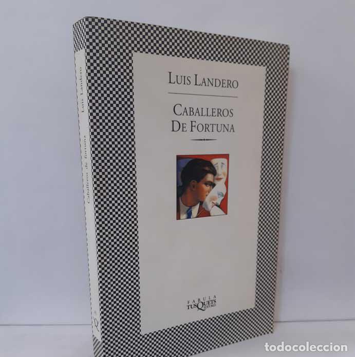 Libros: CABALLEROS DE FORTUNA - LANDERO, LUIS - Foto 1