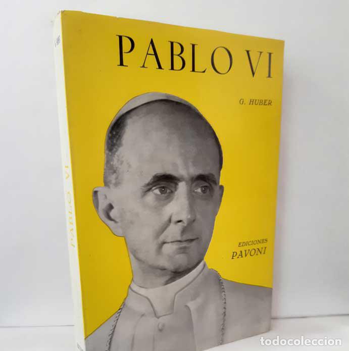 Libros: PABLO VI - HUBER, GEORGES - Foto 1