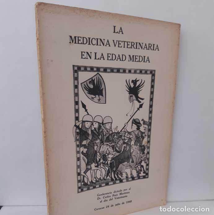 Libros: LA MEDICINA VETERINARIA EN LA EDAD MEDIA - RUIZ MART&Iacute;NEZ, CARLOS