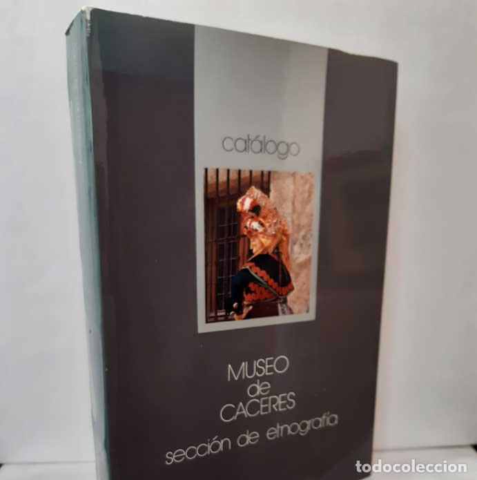 Libros: MUSEO DE C&Aacute;CERES. SECCI&Oacute;N DE ETNOGRAF&Iacute;A - Foto 1