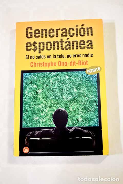 Libros: Generaci&oacute;n espont&aacute;nea.- Ono-dit-Biot, Christophe - Foto 1