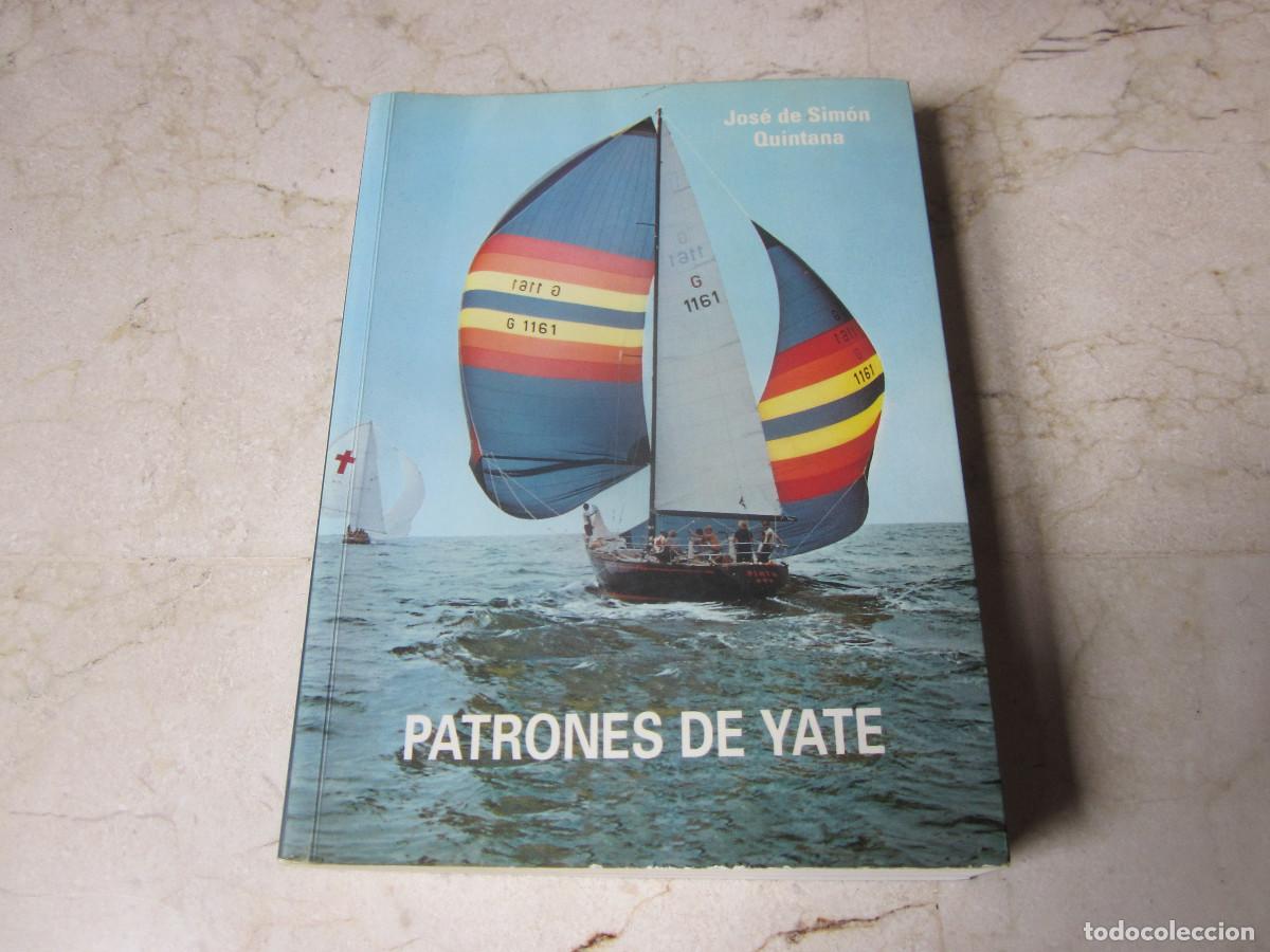Libros: JOSE DE SIMON QUINTANA - PATRONES DE YATE - 1997 - Foto 1