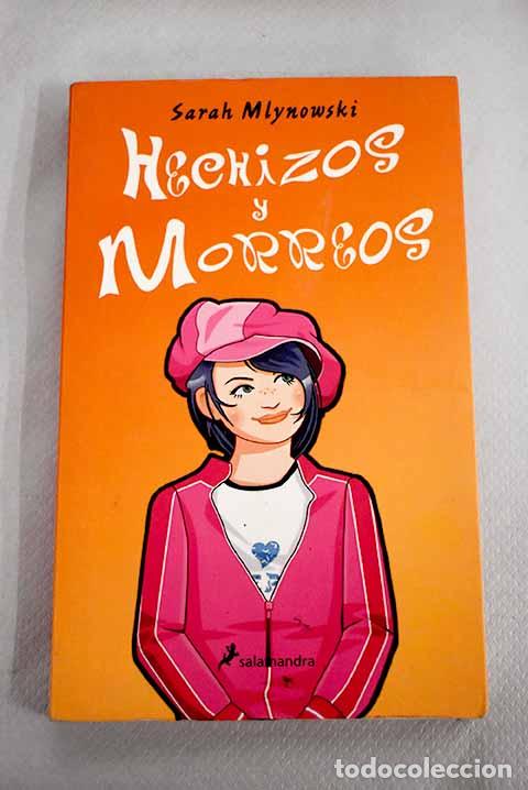 Libros: Hechizos y morreos: Mlynowski, Sarah.- Mlynowski, Sarah - Foto 1