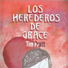 Libros: LOS HEREDEROS DE GRACE - TIM PRATT