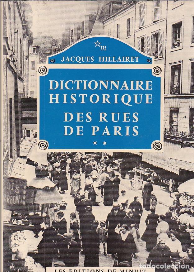 Libri di seconda mano: Dictionaire historique des rues de Paris . Volumenes 1 y 2 + Suplement - HILLAIRET , Jacques