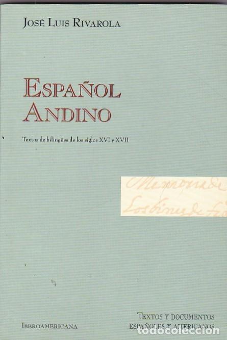 Libros: Espa&ntilde;ol andino .Textos de biling&uuml;es de los siglos XVI y XVII - RIVAROLA , Jos&eacute; Luis