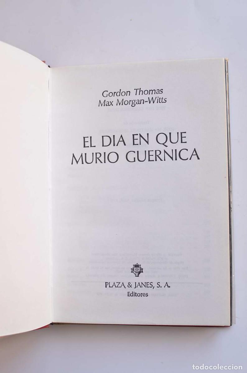 Libros: El d&iacute;a en que muri&oacute; Guernica - THOMAS, Gordon y MORGAN-WITTS, Max - Foto 4