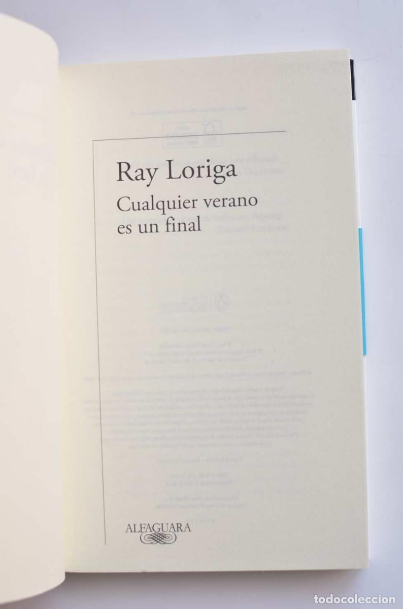 Libros: Cualquier verano es un final - LORIGA, Ray - Foto 3