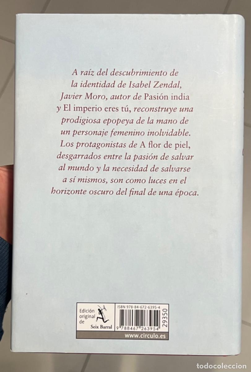Libros: A flor de piel - Javier Moro - Foto 3