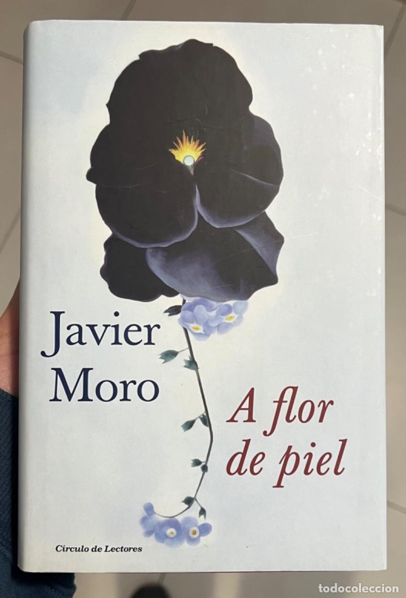 Libros: A flor de piel - Javier Moro - Foto 7