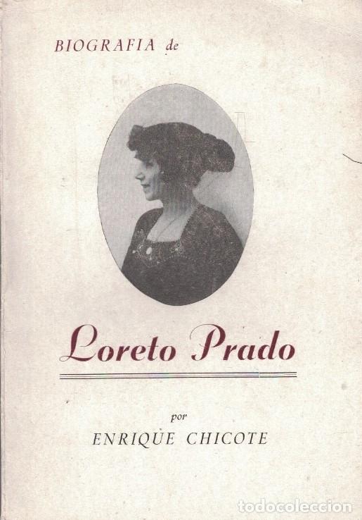 Libros: BIOGRAF&Iacute;A DE LORETO PRADO. - Chicote. Enrique, - Foto 1