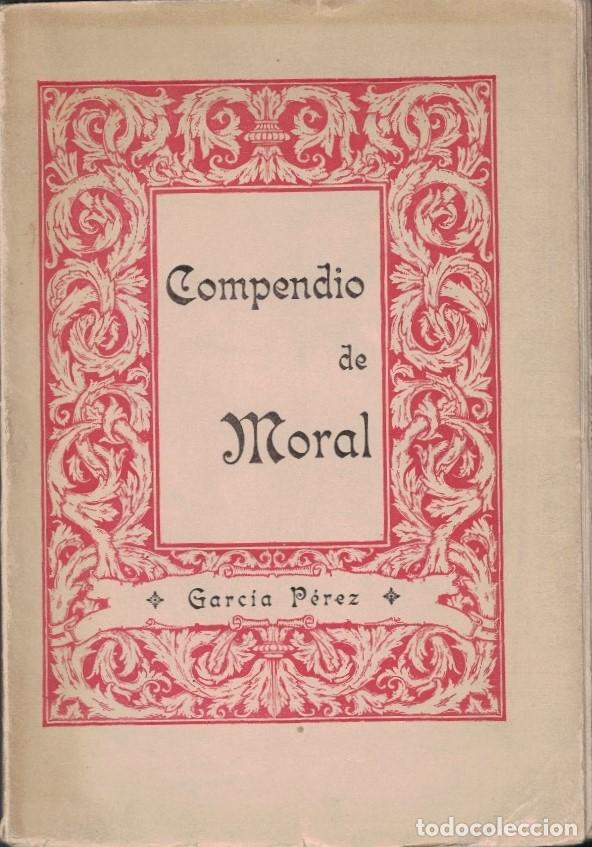 Libros: COMPENDIO DE MORAL. - Garc&iacute;a P&eacute;rez. Coronel, - Foto 1