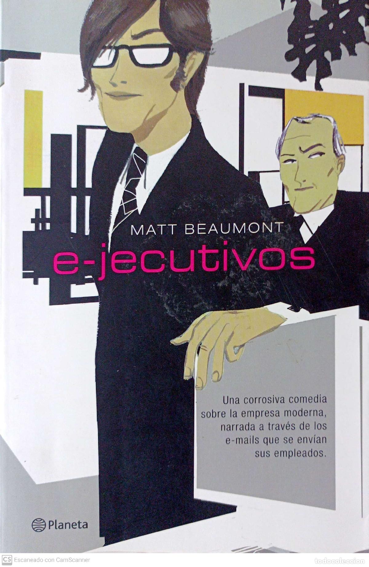 Libros: E-jecutivos - Beaumont, Matt - Foto 1