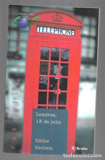 Libros: LONDRES, 13 DE JULIO - RECHEIS, KATHE - Foto 1