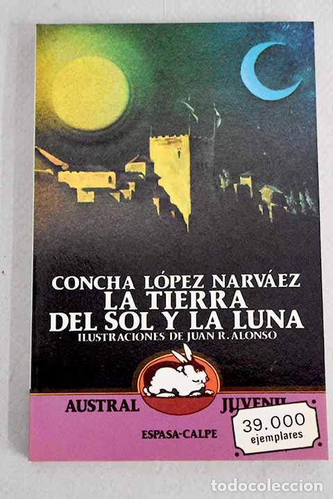 Libros: La Tierra del Sol y la Luna.- L&oacute;pez Narv&aacute;ez, Concha - Foto 1
