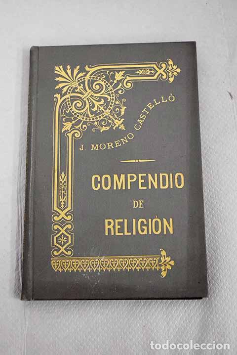 Libros: Compendio de religi&oacute;n.- Moreno Castell&oacute;, Jos&eacute; - Foto 1