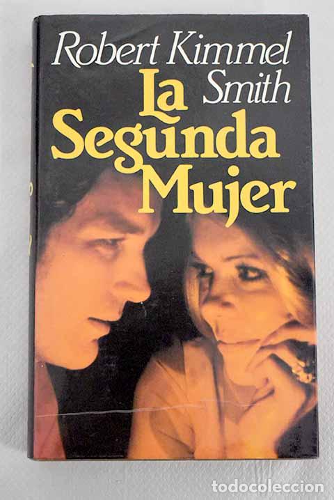 Libros: La segunda mujer: Smith, Robert Kimmel.- Smith, Robert Kimmel - Foto 1