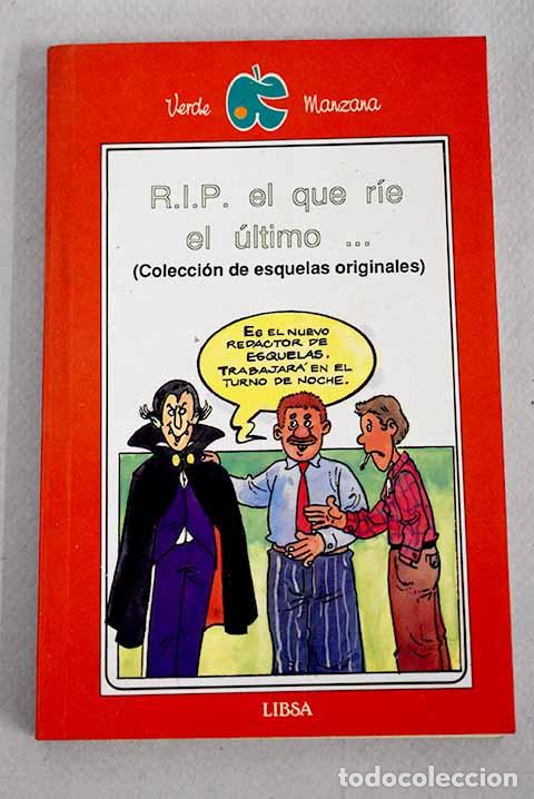 Libros: R.I.P. el que r&iacute;e el &uacute;ltimo &shy;: colecci&oacute;n de esquelas originales - Foto 1