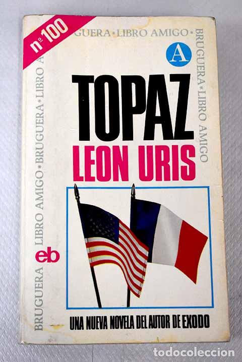 Libros: Topaz: Uris, Leon: Bruguera..- Uris, Leon - Foto 1