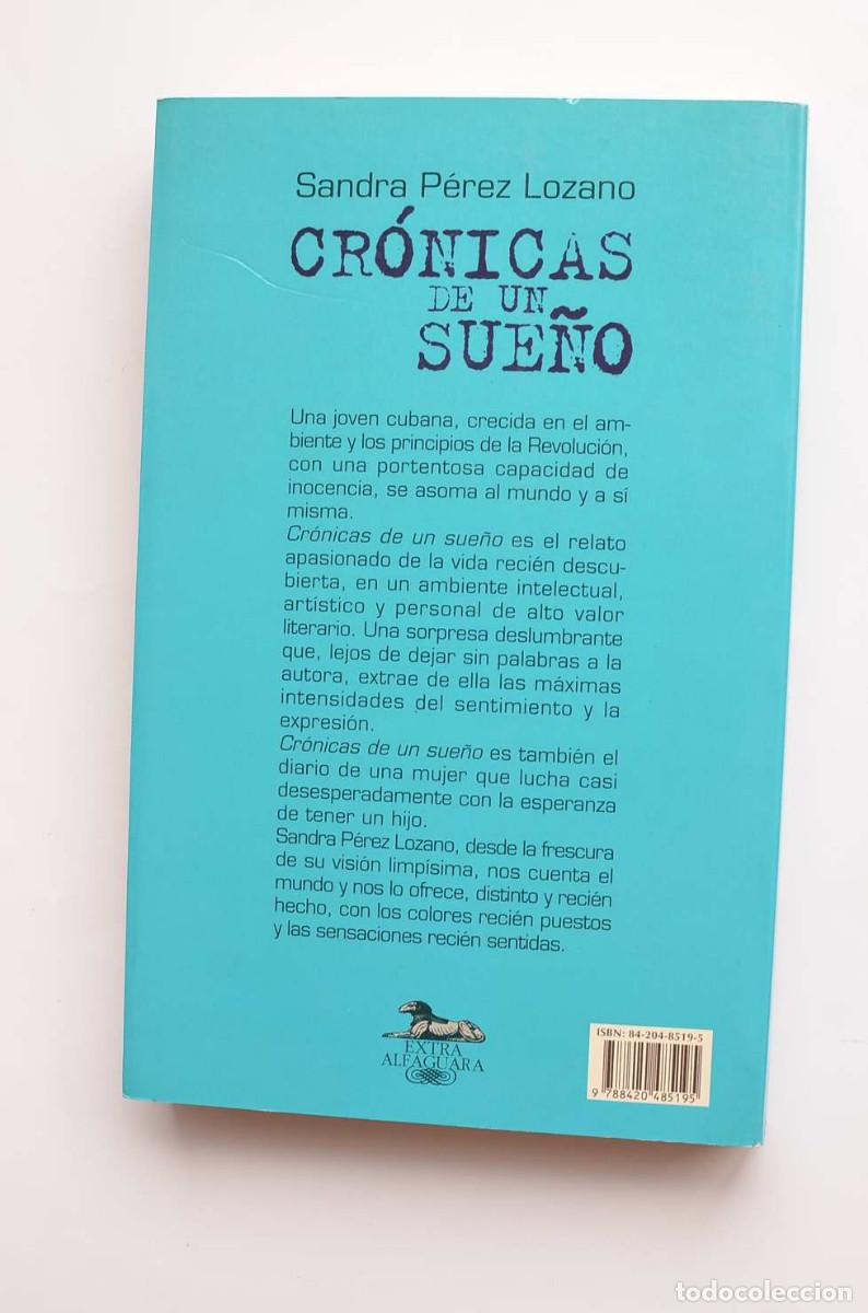 Libros: Cr&oacute;nicas de un sue&ntilde;o - P&Eacute;REZ LOZANO, Sandra - Foto 5