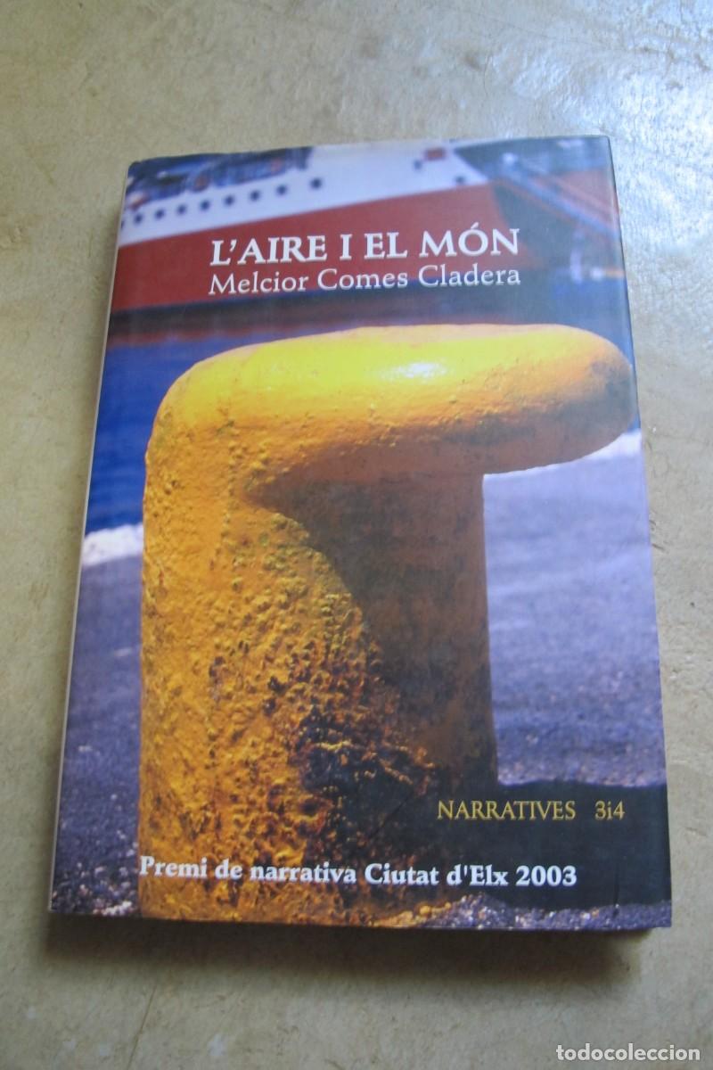 Libri di seconda mano: L'AIRE I EL MON. MELCIOR COMES CLADERA