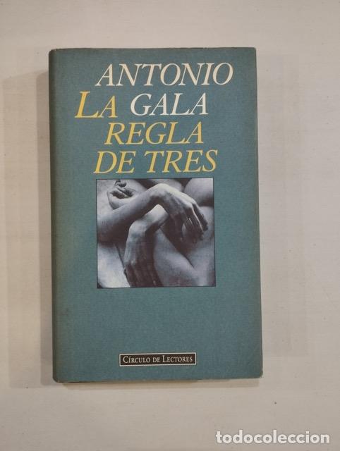Libros: Antonio Gala - La regla de tres - Foto 1