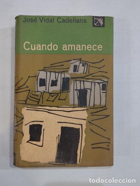 Libros: Jos&eacute; Vidal Cadellans - Cuando amanece - Foto 1