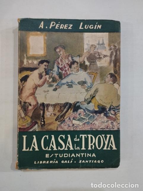 Libros: A. P&eacute;rez Lug&iacute;n - La casa de la Troya estudiantina - Foto 1