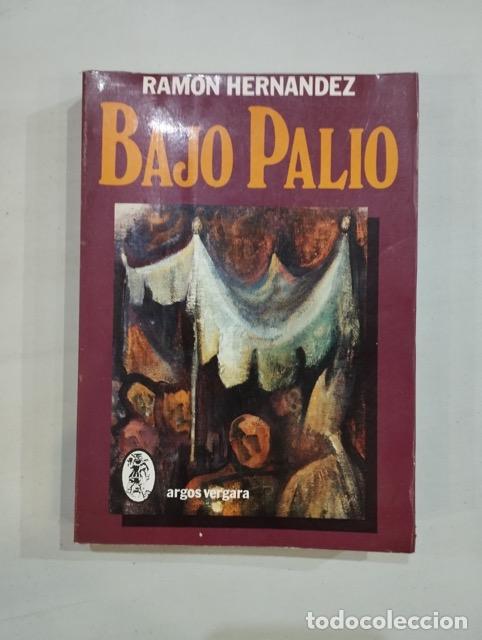 Libros: Ram&oacute;n Hern&aacute;ndez - Bajo Palio - Foto 1