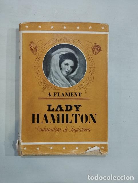 Libros: A. Flament - Lady Hamilton. Embajadora de Inglaterra - Foto 1