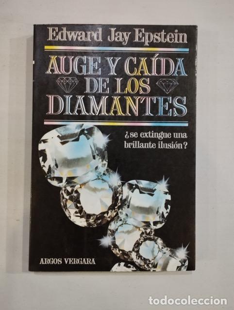Libros: Edward Jay Epstein - Auge y ca&iacute;da de los diamantes - Foto 1