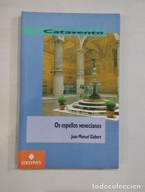 Libros: Joan Manuel Gisbert - Os espellos venecianos - Foto 1