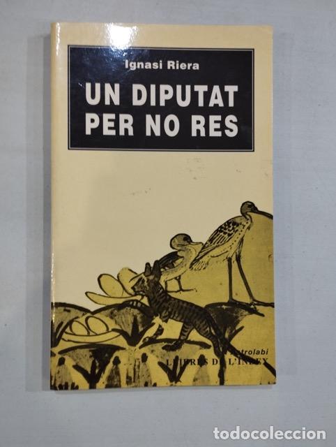 Libros: Ignasi Riera - Un diputat per no res - Foto 1