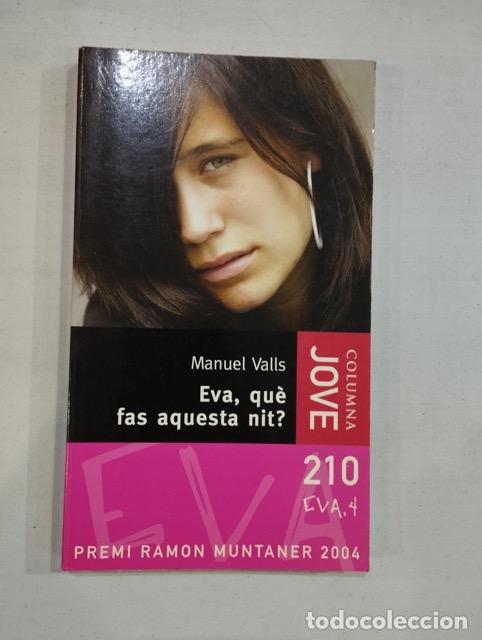 Libros: Manuel Valls - Eva, qu&egrave; fas aquesta nit? - Foto 1