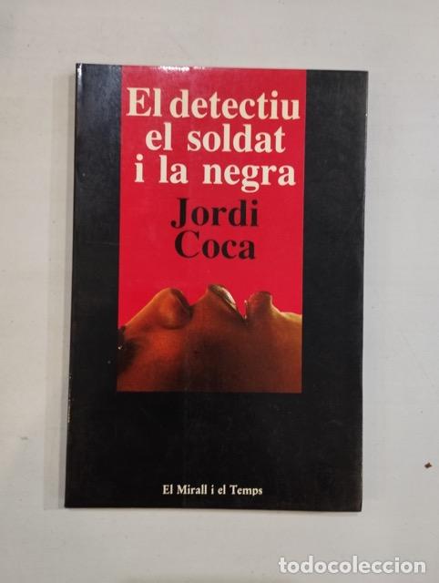 Libros: Jordi Coca - El detectiu, el soldat i la negra - Foto 1